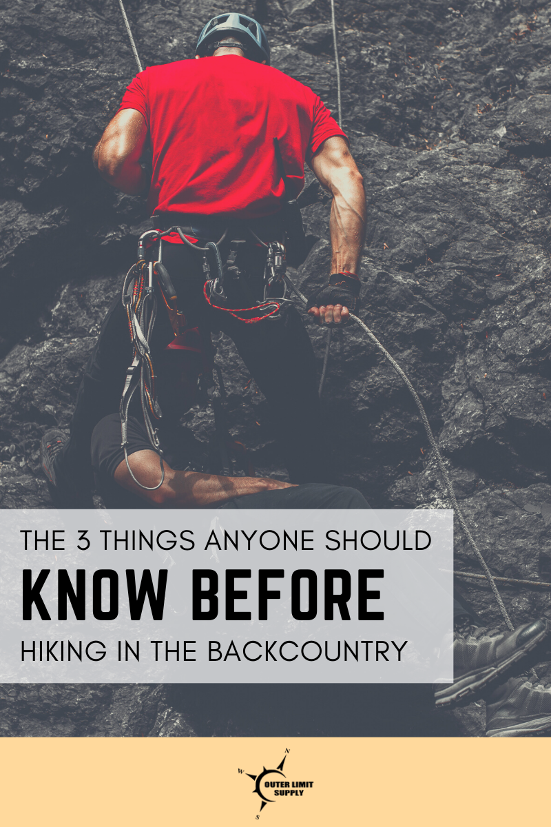 3 Things Everyone Should Know Before Hiking In The Backcountry