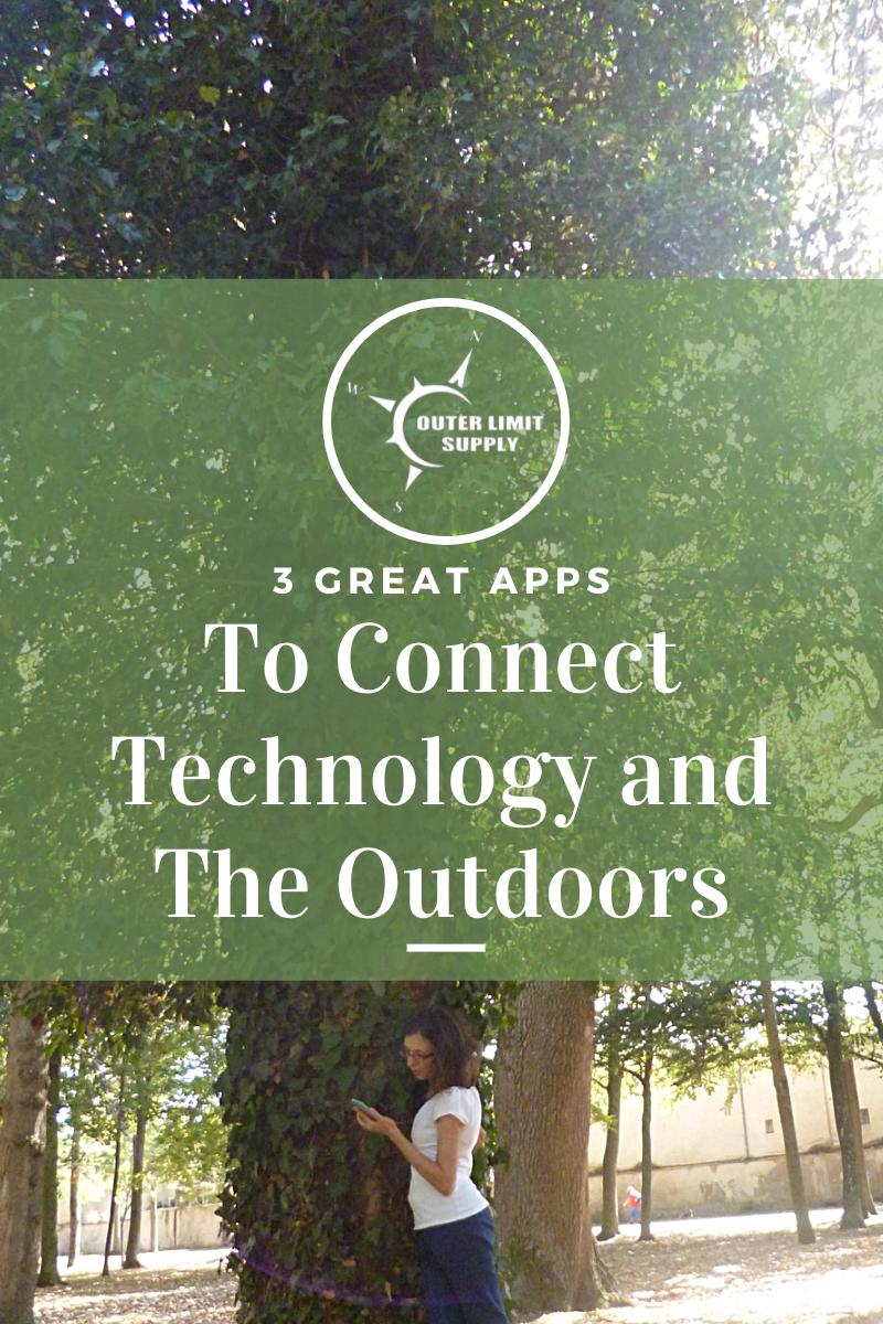 3 Great Apps To Connect Technology And The Outdoors