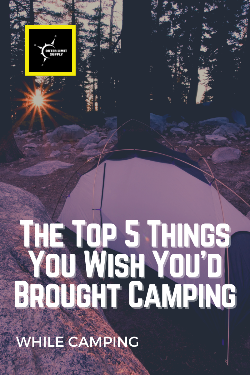 The Top 5 Things You Wish You’d Brought Camping While Camping